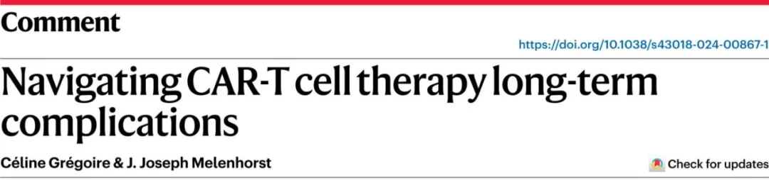 Managing Long-Term Complications of CAR-T Therapy: Insights from Nature Cancer